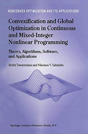 convexification and global optimization in continuous and mixed integer nonlinear programming theory