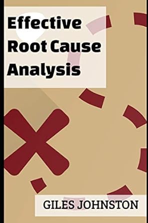 effective root cause analysis looking at control responsibility process improvement and making the whole