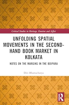 unfolding spatial movements in the second hand book market in kolkata notes on the margins in the boipara 1st