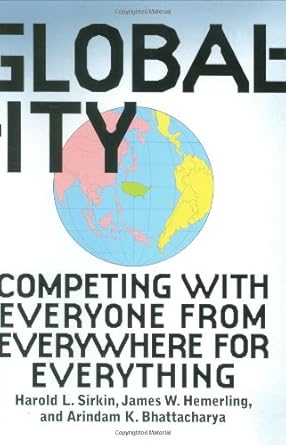 globality competing with everyone from everywhere for everything 1st edition hal sirkin ,jim hemerling