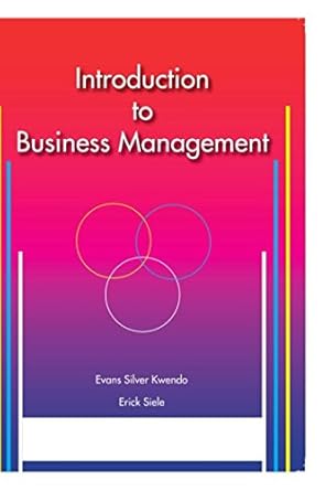introduction to business management 1st edition evans silver kwendo ,erick siele 9966007334, 978-9966007339