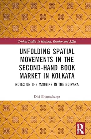 unfolding spatial movements in the second hand book market in kolkata 1st edition diti bhattacharya