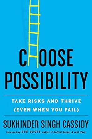 choose possibility take risks and thrive 1st edition sukhinder singh cassidy 0358525705, 978-0358525707
