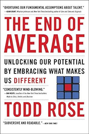 the end of average unlocking our potential by embracing what makes us different 1st edition todd rose