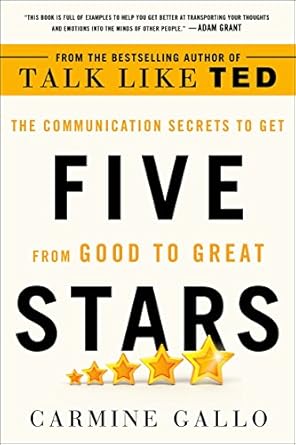 five stars the communication secrets to get from good to great 1st edition carmine gallo 1250181259,