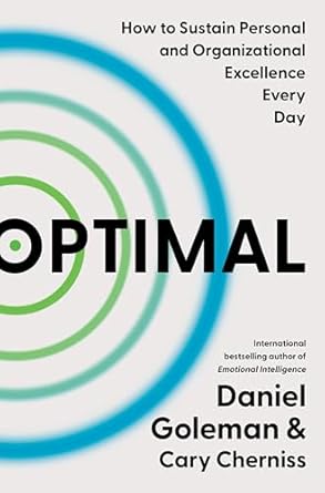 optimal how to sustain personal and organizational excellence every day 1st edition daniel goleman ,cary