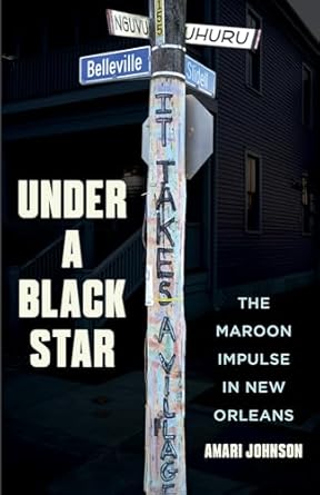 under a black star the maroon impulse in new orleans 1st edition johnson 1517916542, 978-1517916541