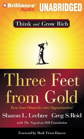 three feet from gold turn your obstacles into opportunities unabridged edition sharon l lechter ,greg s reid