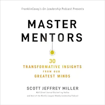 master mentors 30 transformative insights from our greatest minds 1st edition scott jeffrey miller ,scott