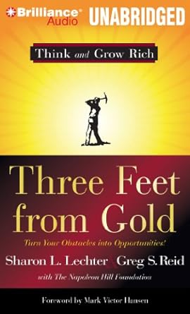 three feet from gold turn your obstacles into opportunities unabridged edition sharon l lechter ,greg s reid