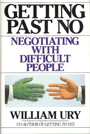 getting past no negotiating with difficult people 1st edition william ury 0553072749, 978-0553072747