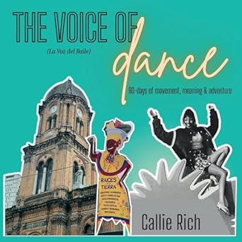 the voice of dance 1st edition callie rich 1961185741, 978-1961185746