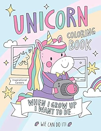 unicorn coloring book inspirational career coloring book for girls ages 4 8 and above when i grow up i want