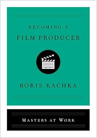 becoming a film producer 1st edition boris kachka 1501159437, 978-1501159435