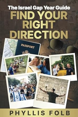 find your right direction the israel gap year guide 1st edition phyllis folb 1952106621, 978-1952106620