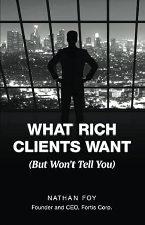 what rich clients want 1st edition nathan foy 1737519011, 978-1737519010