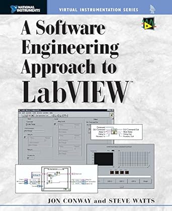software engineering approach to labview a 1st edition jon conway 0130093653, 978-0130093653