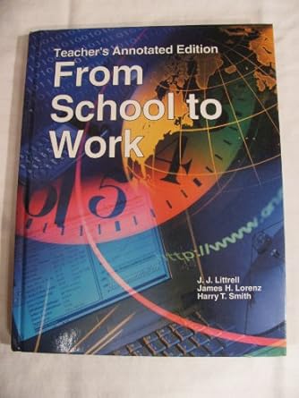 from school to work 1st edition j j littrell ,james h lorenz ,harry t smith 1566379695, 978-1566379694