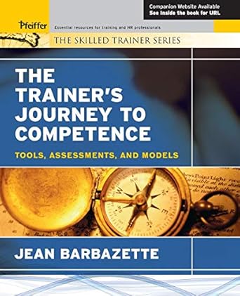 the trainers journey to competence tools assessments and models 1st edition jean barbazette 0787975230,