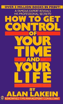 how to get control of your time and your life 1st edition alan lakein 0451167724, 978-0451167729