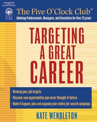 targeting a great career 1st edition kate wendleton 1418015040, 978-1418015046