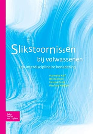 slikstoornissen bij volwassenen een interdisciplinaire benadering 1st edition h kalf ,b roodh dickep van