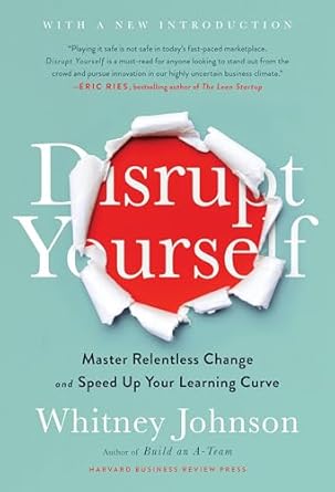 disrupt yourself with a new introduction master relentless change and speed up your learning curve 1st