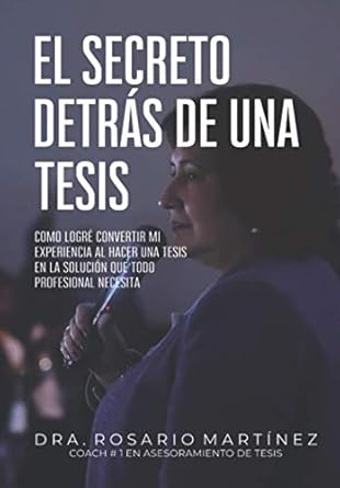 el secreto detras de una tesis como logre convertir mi experiencia al hacer una tesis en la solucion que todo