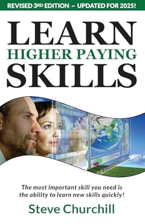 how to learn higher paying skills 1st edition steve churchill 1482583577, 978-1482583571