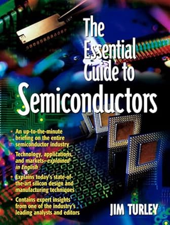 essential guide to semiconductors the 1st edition jim turley 013046404x, 978-0130464040