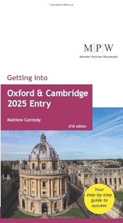 getting into oxford and cambridge 2025 entry 1st edition matthew carmody 1911724061, 978-1911724063
