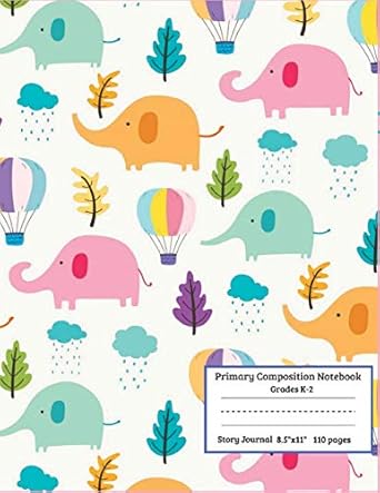 primary composition notebook grades k 2 story journal elephant composition notebook for kids primary