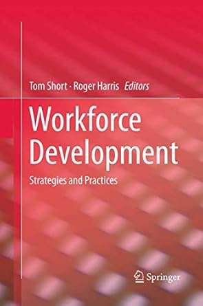 workforce development strategies and practices 1st edition tom short ,roger harris 9811013632, 978-9811013638