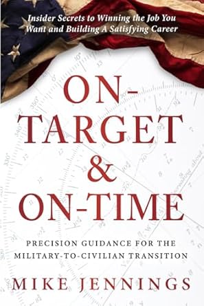 on target and on time precision guidance for the military to civilian transition 1st edition mike jennings
