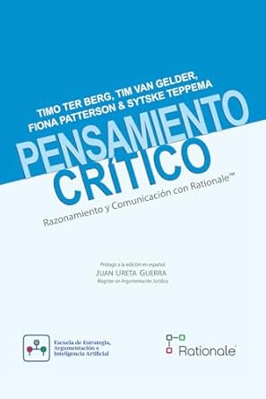pensamiento critico razonamiento y comunicacion con rationale 1st edition timo ter berg ,tim van gelder