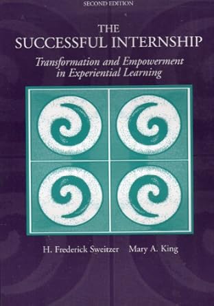 the successful internship transformation and empowerment in experiential learning 1st edition h frederick