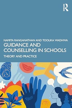 guidance and counselling in schools 1st edition namita ranganathan ,toolika wadhwa 1032699426, 978-1032699424