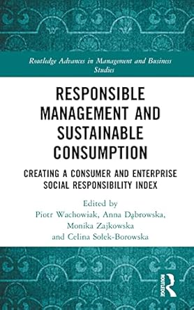 responsible management and sustainable consumption 1st edition piotr wachowiak ,anna dabrowska ,monika