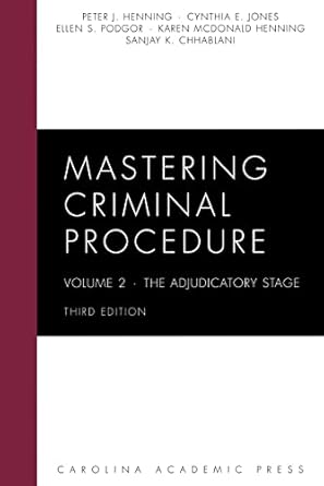 mastering criminal procedure the adjudicatory stage 3rd edition peter henning ,cynthia jones ,ellen podgor