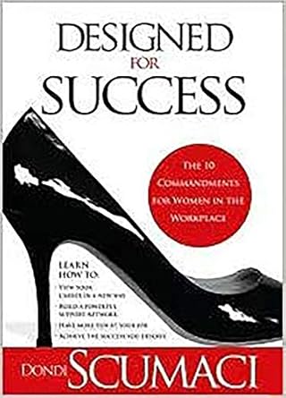 designed for success the 10 commandments for women in the workplace 1st edition dondi scumaci 1599793326,