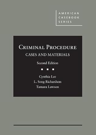 criminal procedure cases and materials 1st edition cynthia lee ,l richardson ,tamara lawson 1640202048,