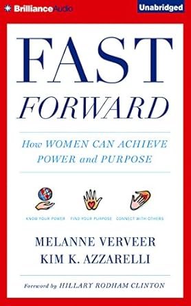 fast forward how women can achieve power and purpose 1st edition melanne verveer ,kim k azzarelli ,coleen