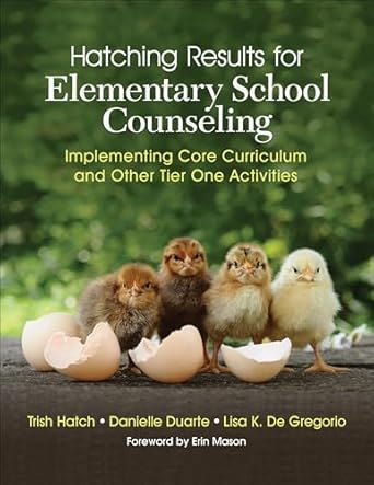 hatching results for elementary school counseling implementing core curriculum and other tier one activities