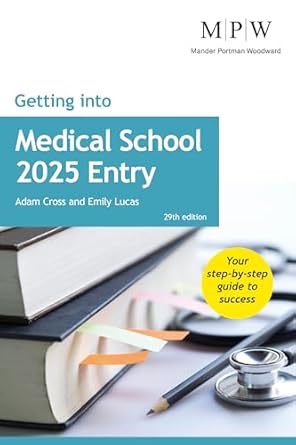 getting into medical school 2025 entry 1st edition adam cross ,emily lucas 1911724045, 978-1911724049