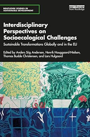 interdisciplinary perspectives on socioecological challenges 1st edition anders siig andersen ,henrik