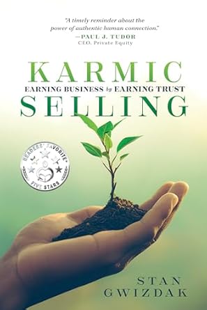 karmic selling earning business by earning trust 1st edition stan gwizdak 1642258601, 978-1642258608