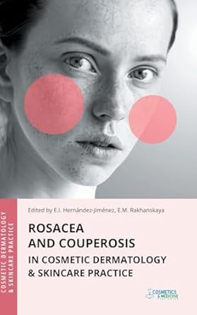 rosacea and couperosis in cosmetic dermatology and skincare practice 1st edition elena hernandez jimenez