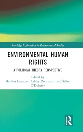 environmental human rights a political theory perspective 1st edition markku oksanen ,ashley dodsworth