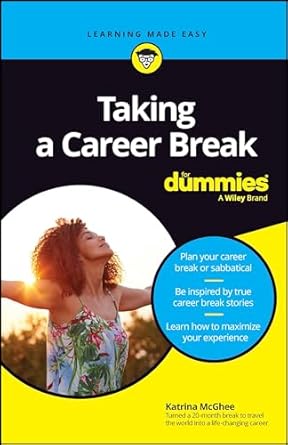 taking a career break for dummies 1st edition katrina mcghee 1394197594, 978-1394197590