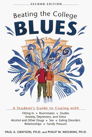 beating the college blues 1st edition paul a grayson ,philip w meilman 0816039860, 978-0816039869